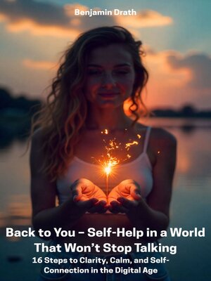 cover image of Back to You – Self-Help in a World That Won't Stop Talking